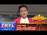 THVL | Người nghệ sĩ đa tài - Tập 13: Chung kết | Náo đêm lễ hội - Hùng Thuận