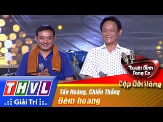 THVL | Tuyệt đỉnh song ca - Cặp đôi vàng | Tập 2: Đêm hoang - Tấn Hoàng, Chiến Thắng