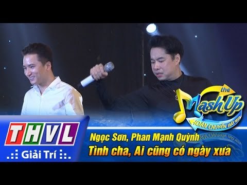 THVL | Hoán chuyển bất ngờ - Tập 5 [1]: Tình cha, Ai cũng có ngày xưa - Ngọc Sơn, Phan Mạnh Quỳnh