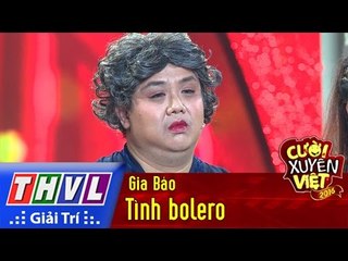 THVL | Cười xuyên Việt - Phiên bản nghệ sĩ 2016 | Tập 9 [2]: Tình bolero - Gia Bảo