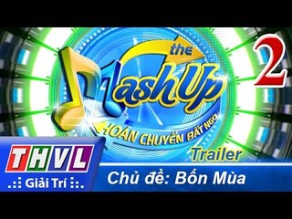 THVL | Hoán chuyển bất ngờ - Tập 2: Chủ đề Bốn mùa - Trailer