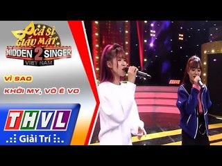 THVL | Ca sĩ giấu mặt 2016 - Tập 17[11] | Bán kết 3: Vì sao - Khởi My, Võ Ê Vo