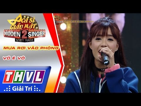 THVL | Ca sĩ giấu mặt 2016 - Tập 17[10] | Bán kết 3: Mưa rơi vào phòng - Võ Ê Vo