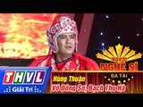 THVL | Người nghệ sĩ đa tài - Tập 9: Võ Đông Sơ, Bạch Thu Hà - Hùng Thuận