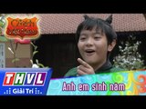 THVL | Cổ tích Việt Nam: Anh em sinh năm - Phần đầu
