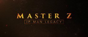 MASTER Z - IP MAN LEGACY (2018) Trailer VOST-ENG - CHINA