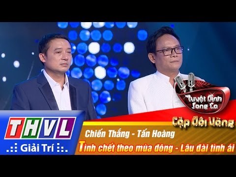 THVL | Tuyệt đỉnh song ca - Cặp đôi vàng l Tập 5: Tình chết theo mùa đông... Tấn Hoàng, Chiến Thắng