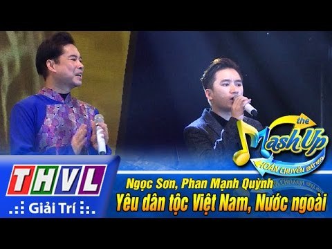 THVL | Hoán chuyển bất ngờ - Tập 4[5]: Yêu dân tộc Việt Nam, Nước ngoài - Ngọc Sơn, Phan Mạnh Quỳnh