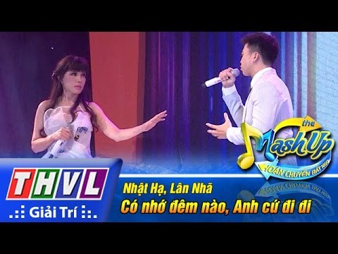 THVL | Hoán chuyển bất ngờ - Tập 5 [6]: Có nhớ đêm nào, Anh cứ đi đi - Nhật Hạ, Lân Nhã