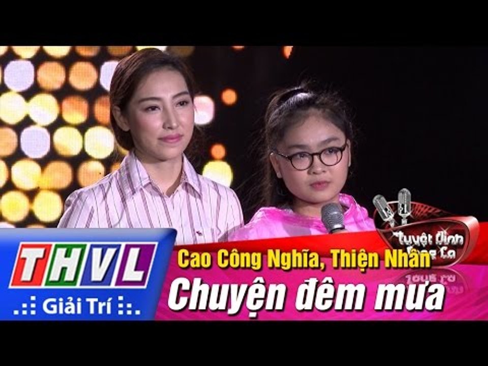 THVL | Tuyệt đỉnh song ca - Cặp đôi vàng | Tập 7 [4]: Chuyện đêm mưa - Cao Công Nghĩa, Thiện Nhân