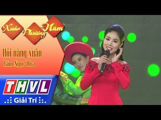 THVL | Xuân Phương Nam | Tập 4 [8]: Hỏi nàng xuân - Lâm Ngọc Hoa