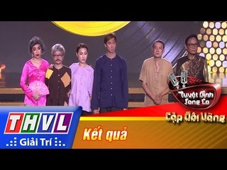 THVL | Tuyệt đỉnh song ca - Cặp đôi vàng | Tập 8 [8]: Kết quả