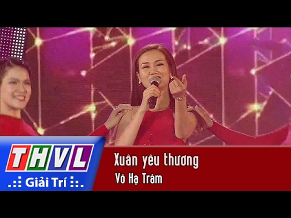 THVL | Chương trình văn nghệ Chào xuân Đinh Dậu 2017[27]: Xuân yêu thương - Võ Hạ Trâm
