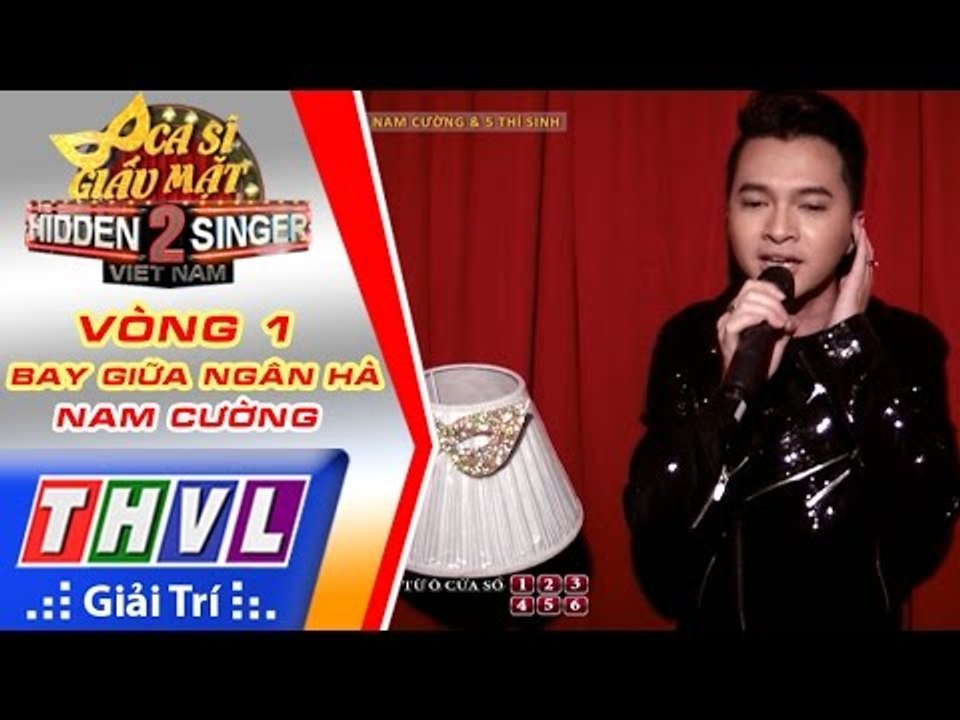THVL | Ca sĩ giấu mặt 2016 - Tập 12 [2]:  Nam Cường | Vòng 1 - Bay giữa ngân hà