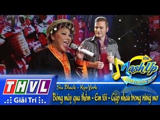 THVL|Hoán chuyển bất ngờ - Tập 6 [5]: LK Bóng mây qua thềm, Em tôi... - Siu Black, Kyo York