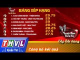 THVL | Tuyệt đỉnh song ca - Cặp đôi vàng | Tập 4 [9]: Công bố kết quả