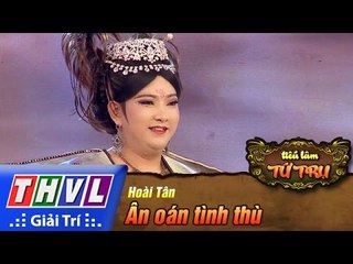THVL | Tiếu lâm tứ trụ - Tập 7: Ân oán tình thù - Hoài Tân