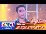 THVL | Solo cùng Bolero 2016 - Tập 8 [7]: Xin gọi nhau là cố nhân - Tùng Anh