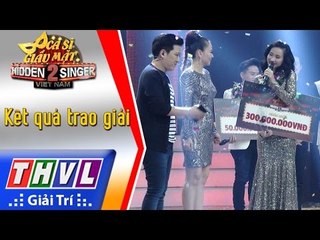 THVL | Ca sĩ giấu mặt 2016 - Tập 18 [11]: Kết quả trao giải