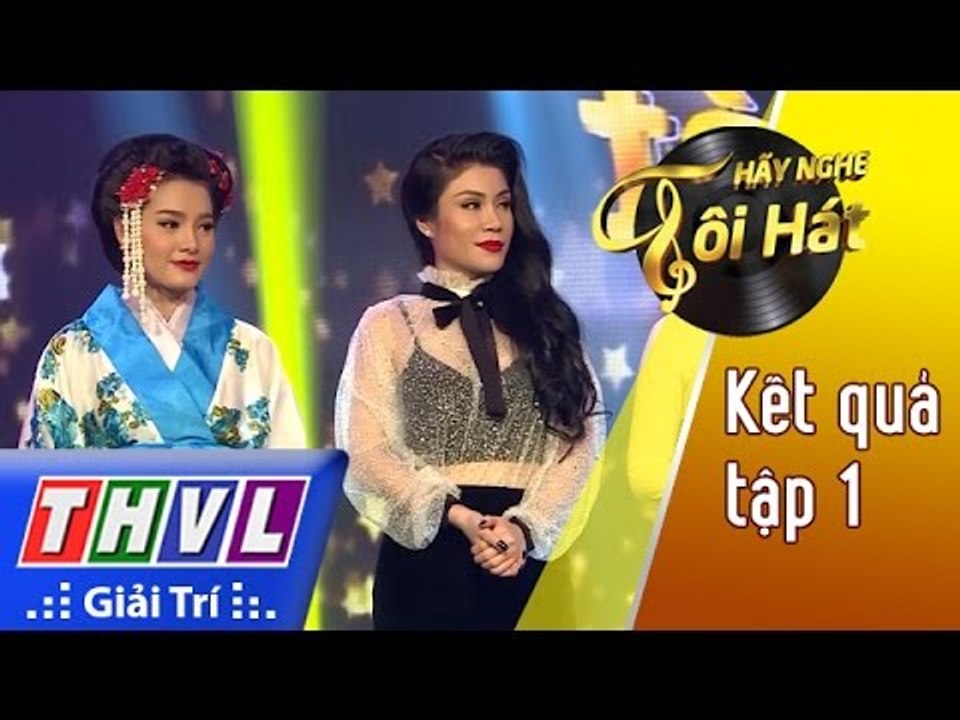THVL l Hãy nghe tôi hát 2017- Tập 1 [10]: Kết quả
