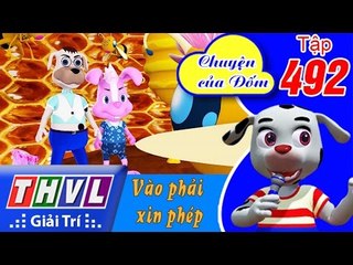 THVL | Chuyện của Đốm - Tập 492: Vào phải xin phép