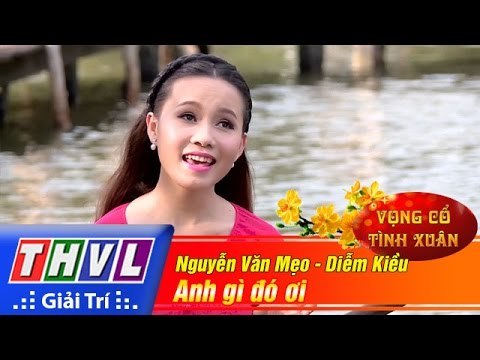 THVL | Vọng cổ tình xuân - Tập 1: Cánh thiệp đầu xuân | Anh gì đó ơi - Nguyễn Văn Mẹo, Diễm Kiều