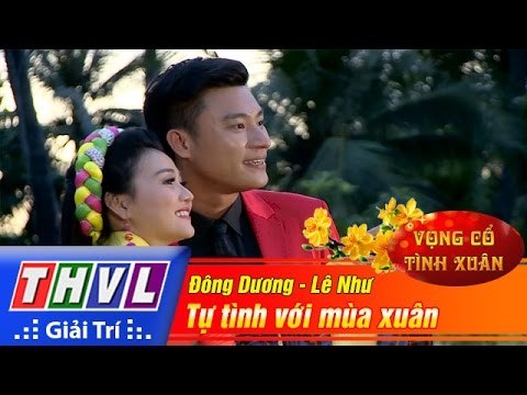 THVL | Vọng cổ tình xuân - Tập 2: Đất nước vào xuân | Tự tình với mùa xuân - Đông Dương, Lê Như