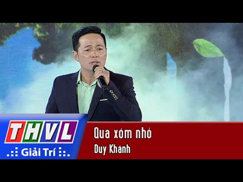THVL | Chương trình văn nghệ Chào xuân Đinh Dậu 2017[3]: Qua xóm nhỏ - Duy Khánh