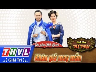 THVL | Tiếu lâm tứ trụ - Tập 9 [1]: Khán giả may mắn