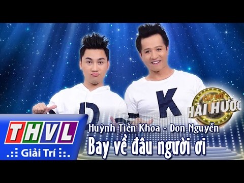 THVL l Cặp đôi hài hước - Tập 1 [4]: Bay về đâu người ơi - Huỳnh Tiến Khoa, Don Nguyễn