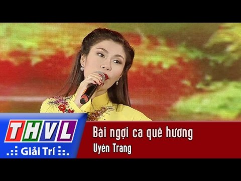 THVL | Chương trình văn nghệ Chào xuân Đinh Dậu 2017[1]: Bài ngợi ca quê hương - Uyên Trang