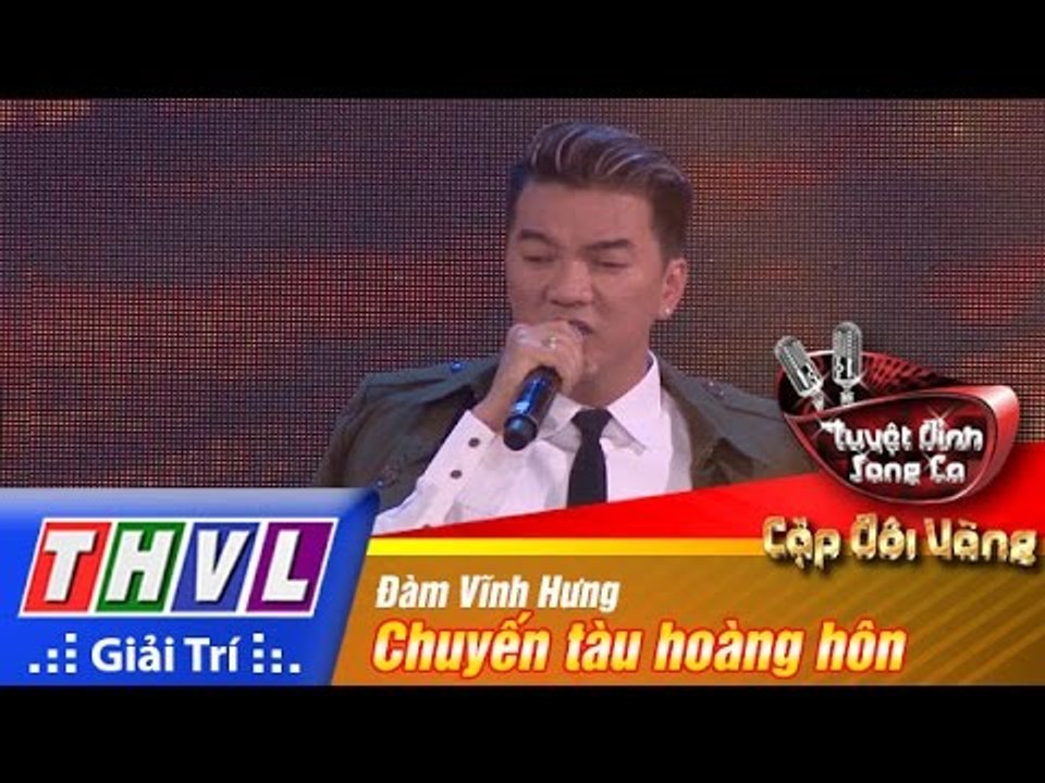 THVL | Tuyệt đỉnh song ca - Cặp đôi vàng | Tập 8 [7]: Chuyến tàu hoàng hôn - Đàm Vĩnh Hưng