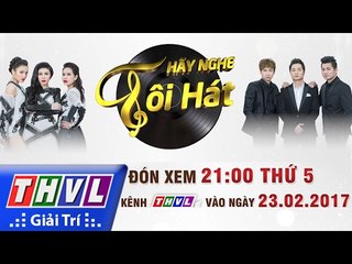 THVL | Hãy nghe tôi hát 2017 - Giới thiệu