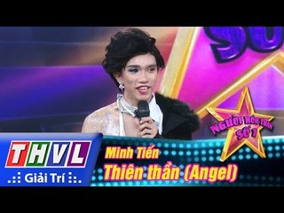 THVL | Người hóa thân số 1 - Tập 18 [2]: Thiên thần (Angel) - Minh Tiến