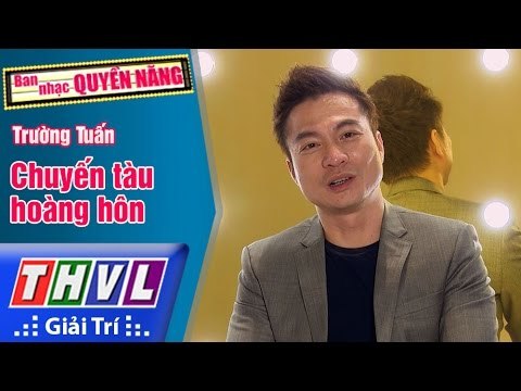 THVL | Ban nhạc quyền năng - Tập 4[4]: Chuyến tàu hoàng hôn - Trường Tuấn