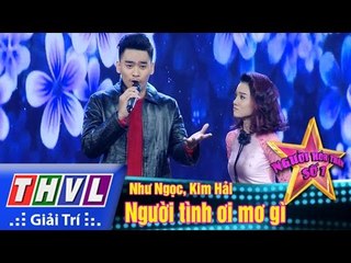 THVL | Người hóa thân số 1 - Tập 19 [9]: Người tình ơi mơ gì - Như Ngọc, Kim Hải