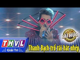 THVL l Cặp đôi hài hước - Tập 3 [2]: Thanh Bạch trổ tài hát nhép