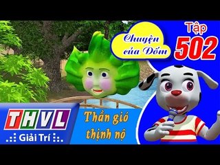THVL | Chuyện của Đốm - Tập 502: Thần gió thịnh nộ