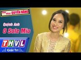 THVL | Ban nhạc quyền năng - Tập 5 [11]: O Sole Mio - Quỳnh Anh