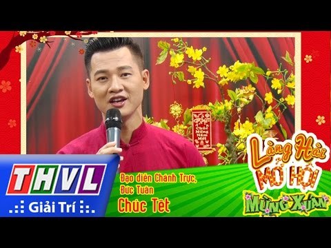 THVL | Làng hài mở hội mừng xuân - Tập 1[8]: Chúc Tết - Đạo diễn Chánh Trực, Đức Tuấn