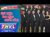 THVL | Ban nhạc quyền năng - Tập 1[2]: Giới thiệu Ban nhạc quyền năng