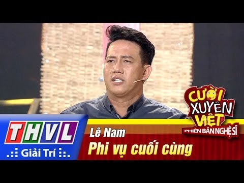 THVL | Cười xuyên Việt - PBNS 2016 | Chung kết xếp hạng: Phi vụ cuối cùng - Lê Nam