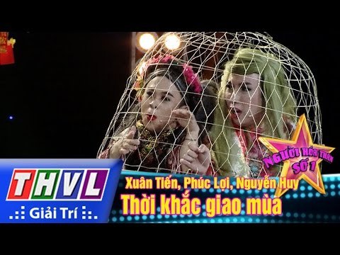 THVL | Người hóa thân số 1 - Tập 19 [4]: Thời khắc giao mùa - Xuân Tiến, Phúc Lợi, Nguyễn Huy
