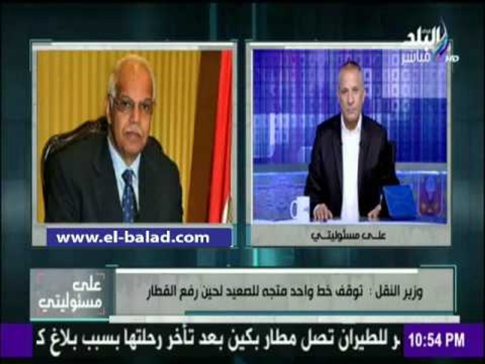 صدى البلد |وزير النقل : الإنتهاء من الخط الرابع...