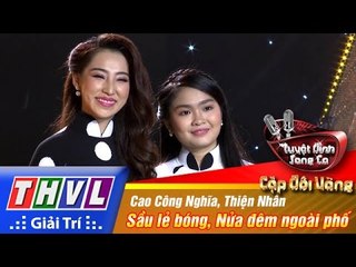 THVL | Tuyệt đỉnh song ca - CĐV | Tập 10 [3]: Sầu lẻ bóng... - Cao Công Nghĩa, Thiện Nhân