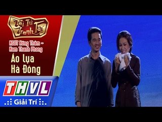 THVL | Tài tử tranh tài 2017 - Tập 5[2]: Áo lụa Hà Đông - NSƯT Hồng Thắm, Nam Thanh Phong