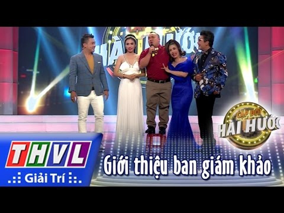 THVL l Cặp đôi hài hước - Tập 7 [1]: Giới thiệu ban giám khảo