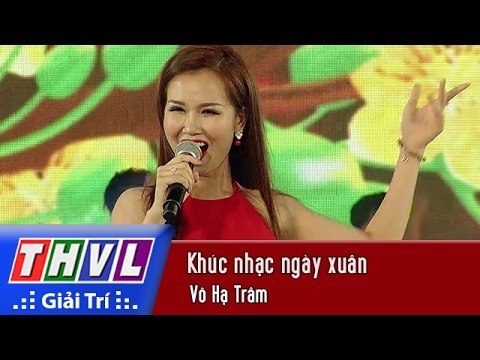 THVL | Chương trình văn nghệ Chào xuân Đinh Dậu 2017[28]: Khúc nhạc ngày xuân - Võ Hạ Trâm