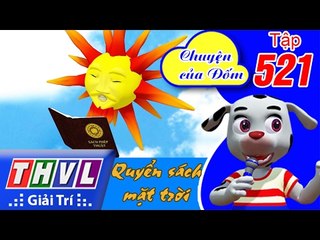 THVL | Chuyện của Đốm - Tập 521: Quyển sách mặt trời