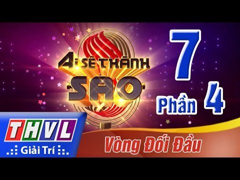 THVL | Ai sẽ thành sao - Tập 7: Vòng đối đầu (Phần 4)